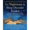 The Nightmare and Sleep Disorder Toolkit: A Workbook to Help You Get Some Rest Using Imagery Rehearsal Therapy and Other Evidence-Based Approaches