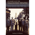 In Search of the Talented Tenth: Howard University Public Intellectuals and the Dilemmas of Race, 1926-1970