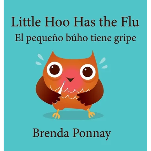 Little Hoo has the Flu / El pequeño búho tiene gripe