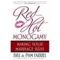 Red-Hot Monogamy: Making Your Marriage Sizzle