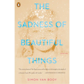 The Sadness of Beautiful Things: Stories