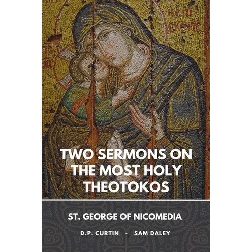 Two Sermons on the Most Holy Theotokos