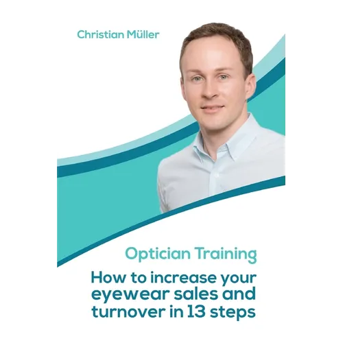 Optician Training: How to increase your eyewear sales and turnover in 13 steps