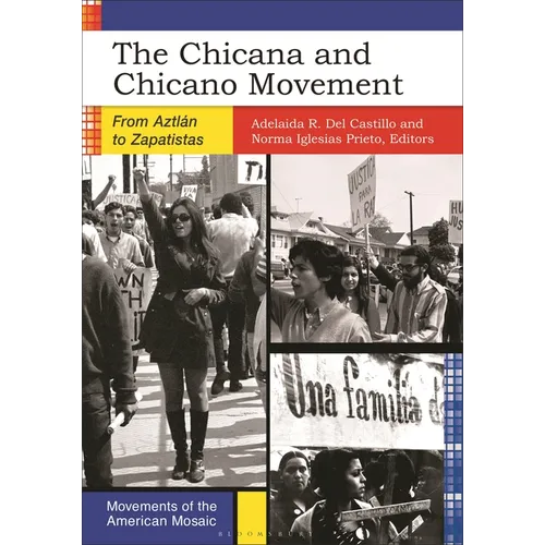 The Chicana and Chicano Movement: From Aztlán to Zapatistas