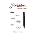 Scribbles... In Waiting
