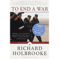 To End a War: The Conflict in Yugoslavia--America's Inside Story--Negotiating with Milosevic
