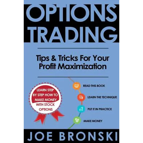 Options Trading: Tips & Tricks for Your Profit Maximization