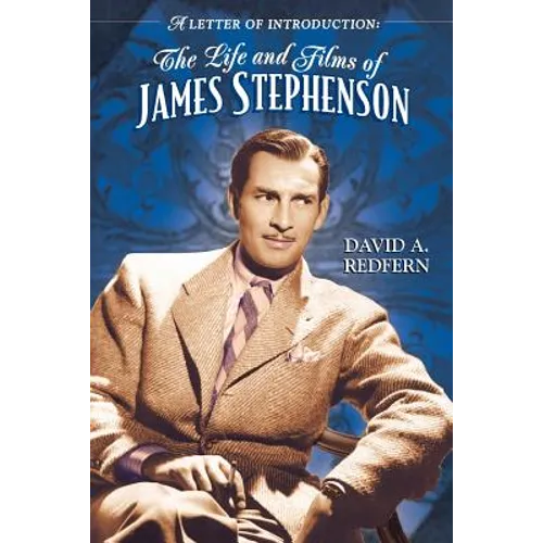 A Letter of Introduction: The Life and Films of James Stephenson