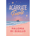 Agarrate Fuerte (Bilogia Bajo Las Perseidas 1)