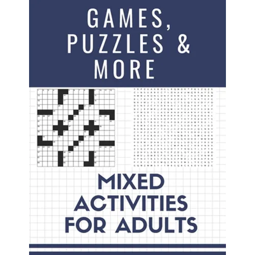 Games, Puzzles and More: Mixed Activities for Adults