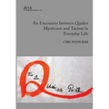 An Encounter between Quaker Mysticism and Taoism in Everyday Life: The 2018 James Backhouse Lecture