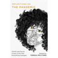 Reflections on the Pandemic: Covid and Social Crises in the Year Everything Changed