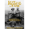 Lost in the Shadow of Fame: The Neglected Story of Kermit Roosevelt; a Gallant and Tragic American