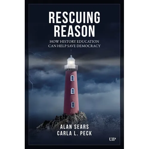 Rescuing Reason: How History Education Can Help Save Democracy