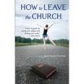 How to Leave the Church