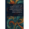 A Few Days in Athens; Being the Translation of a Greek Manuscript Discovered in Herculaneum.