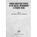 Higher Education Studies in the Digital Environment - A Student Guide