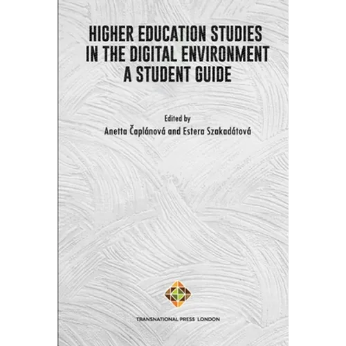 Higher Education Studies in the Digital Environment - A Student Guide