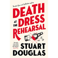 Death at the Dress Rehearsal: Lowe and Le Breton Mysteries
