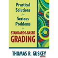 Practical Solutions for Serious Problems in Standards-Based Grading