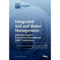 Integrated Soil and Water Management: Selected Papers from 2016 International SWAT Conference