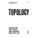 Landscript 03: Topology: Topical Thoughts on the Contemporary Landscape