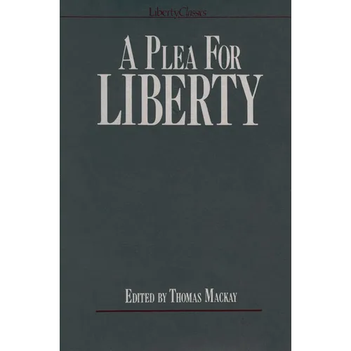 A Plea for Liberty: An Argument Against Socialism and Socialistic Legislation