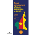 Revue camerounaise d'histoire économique et sociale 1re Année, Volume 1, 1er Semestre 2021