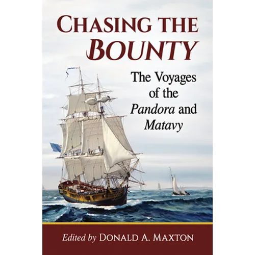 Chasing the Bounty: The Voyages of the Pandora and Matavy