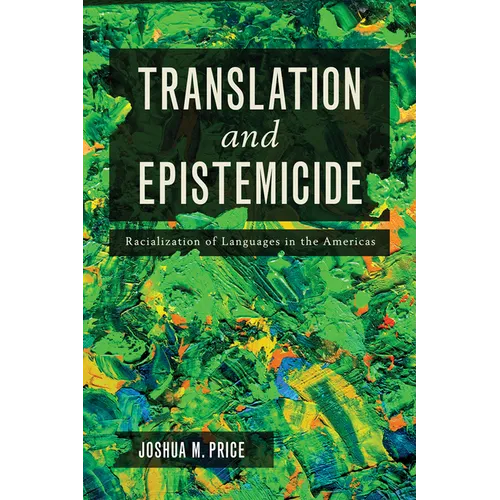 Translation and Epistemicide: Racialization of Languages in the Americas