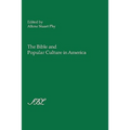 The Bible and Popular Culture in America