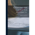 Charting the Course for Arithmetic