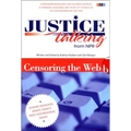 Justice Talking Censoring the Web: Leading Advocates Debate Today's Most Controversial Issues [With CD]