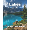 Lakes: The Picture Book of Lakes for Dementia Alzheimer's with Seniors Perfect for Gift.