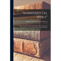 "Standard Oil Spirit": a Discussion of the Relationship Between the Personnel and Management of the Standard Oil Company (California)