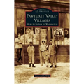 Pawtuxet Valley Villages: Hope to Natick to Washington