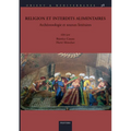 Religion Et Interdits Alimentaires: Archeozoologie Et Sources Litteraires