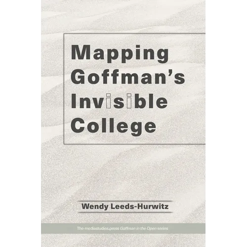Mapping Goffman's Invisible College