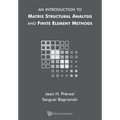 Intro to Matrix Structural Analysis & Finite Element Methods