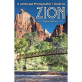 A Landscape Photographer's Guide to Zion National Park
