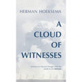 A Cloud of Witnesses: Sermons on Selected Passages from the Epistle to the Hebrews