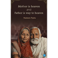 Mother is heaven and Father is way to heaven