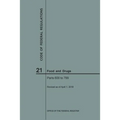 Code of Federal Regulations Title 21, Food and Drugs, Parts 600-799, 2018