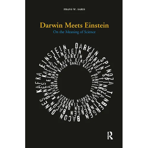 Darwin Meets Einstein: On the Meaning of Science