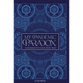 My Pandemic Paradox