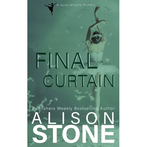 Final Curtain: A Jayne Murphy Mystery