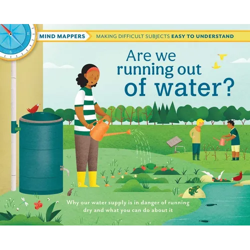 Are We Running Out of Water?: Mind Mappers--Making Difficult Subjects Easy to Understand (Environmental Books for Kids, Climate Change Books for Kids)