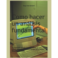 Como hacer un análisis fundamental: Como hacer un análisis fundamental paso por paso (Y ganar dinero con ello)