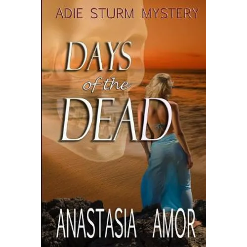 Days of the Dead: Adie Sturm Mystery