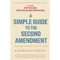 A Simple Guide to the Second Amendment